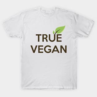 True vegan (Dark text) T-Shirt